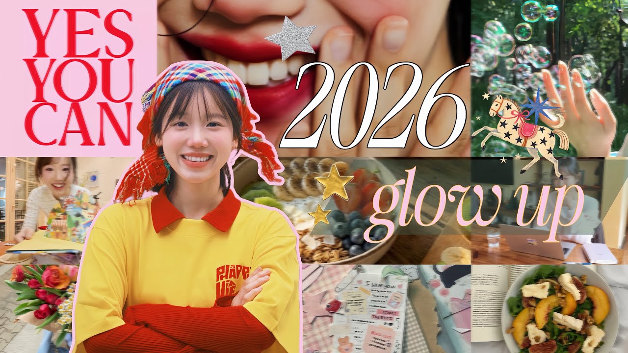 5 điều mình nhất định phải làm cho một năm mới rực rỡ - 2026 Glow up.