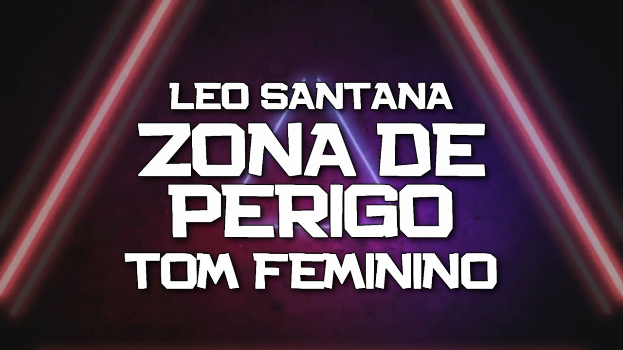 PLAYBACK - ZONA DE PERIGO - TOM FEMININO - LÉO SANTANA (KARAOKÊ)