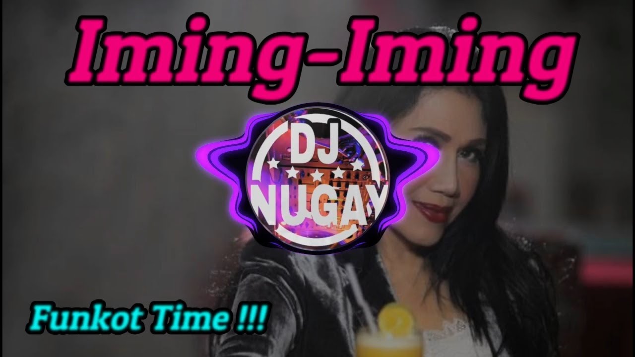 DJ Iming Iming - Rita Sugiarto  REMIX [FULL BASS]