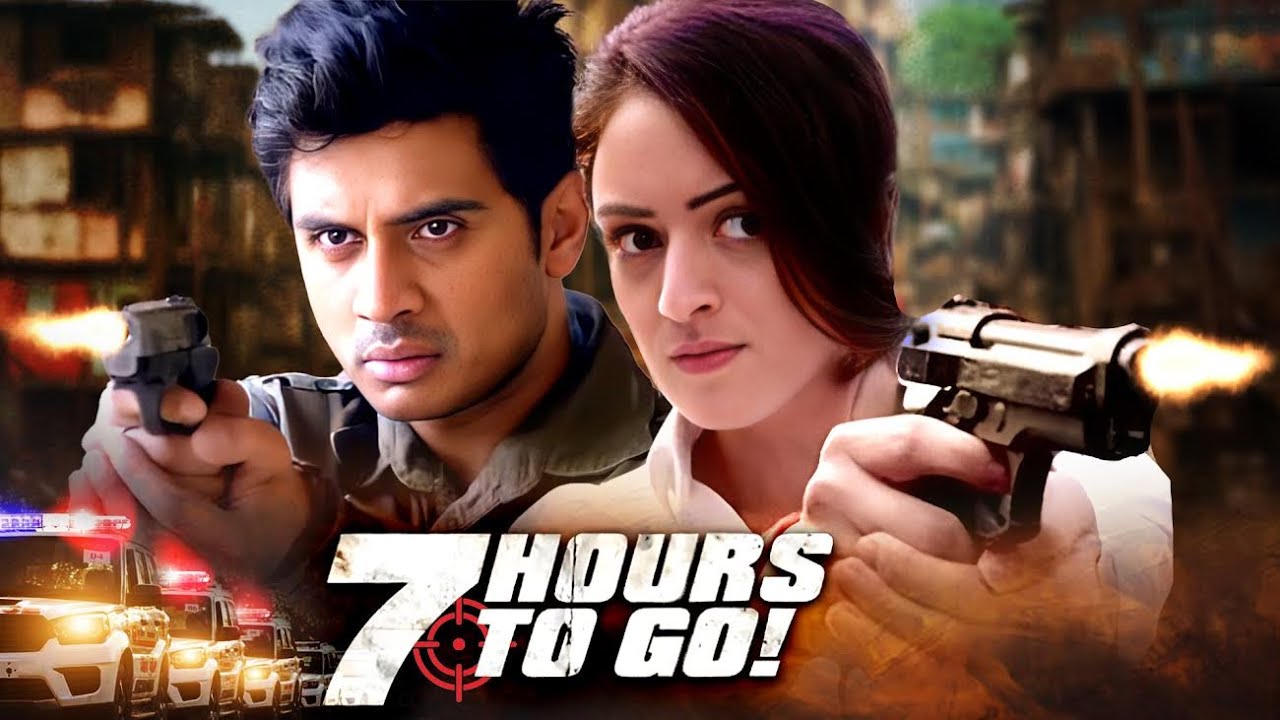 7 Hours To Go (2016) Full Hindi Movie (4K) | Shiv Pandit & Natasha | Sandeepa Dhar & Varun Badola
