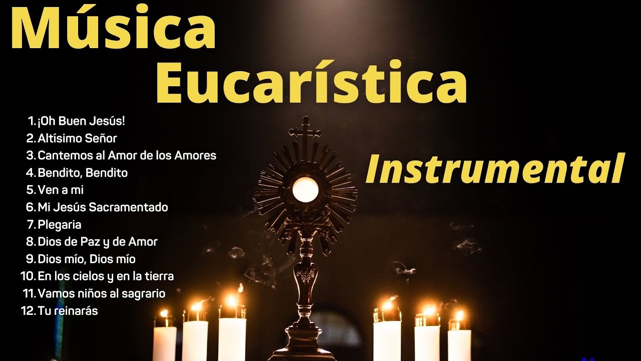 M&uacute;sica Eucar&iacute;stica Instrumental para orar y meditar