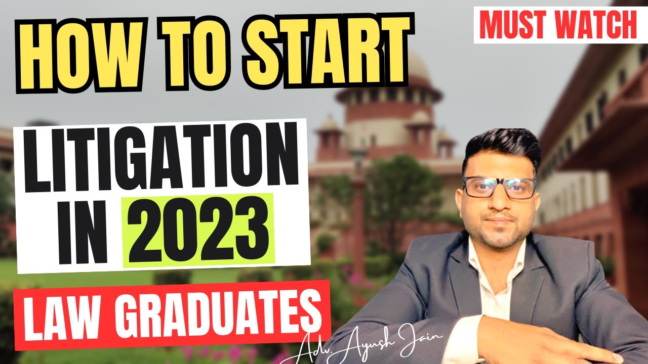 How to START LITIGATION in 2023 - Young Lawyers (MUST KNOW) | Ayush Jain Sir