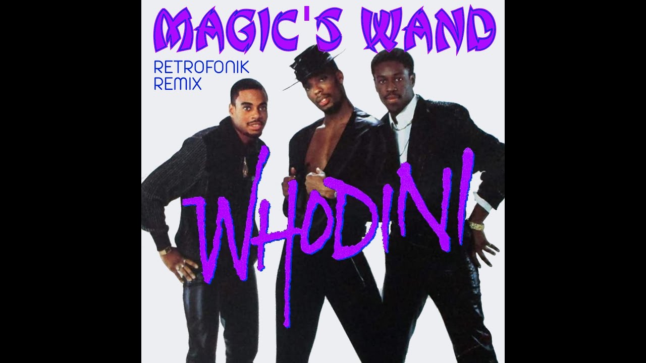 Magic's Wand (Retrofonik Remix) - Whodini