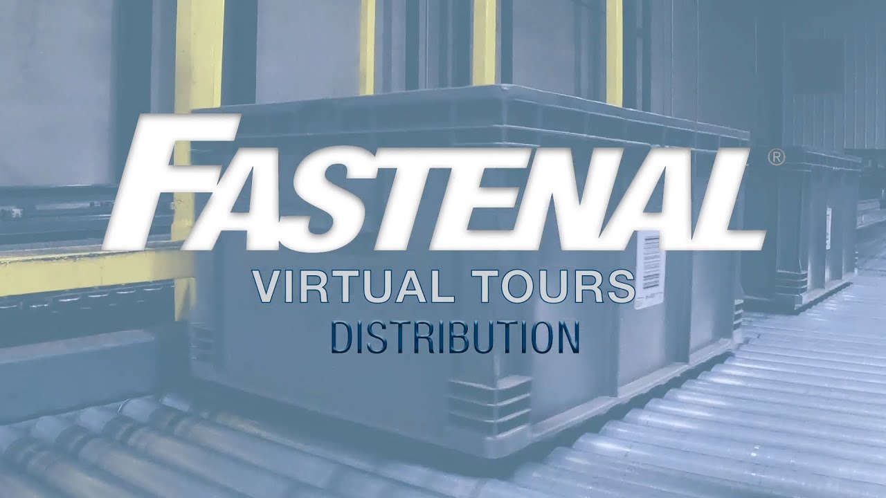 Fastenal Virtual Tours: Distribution