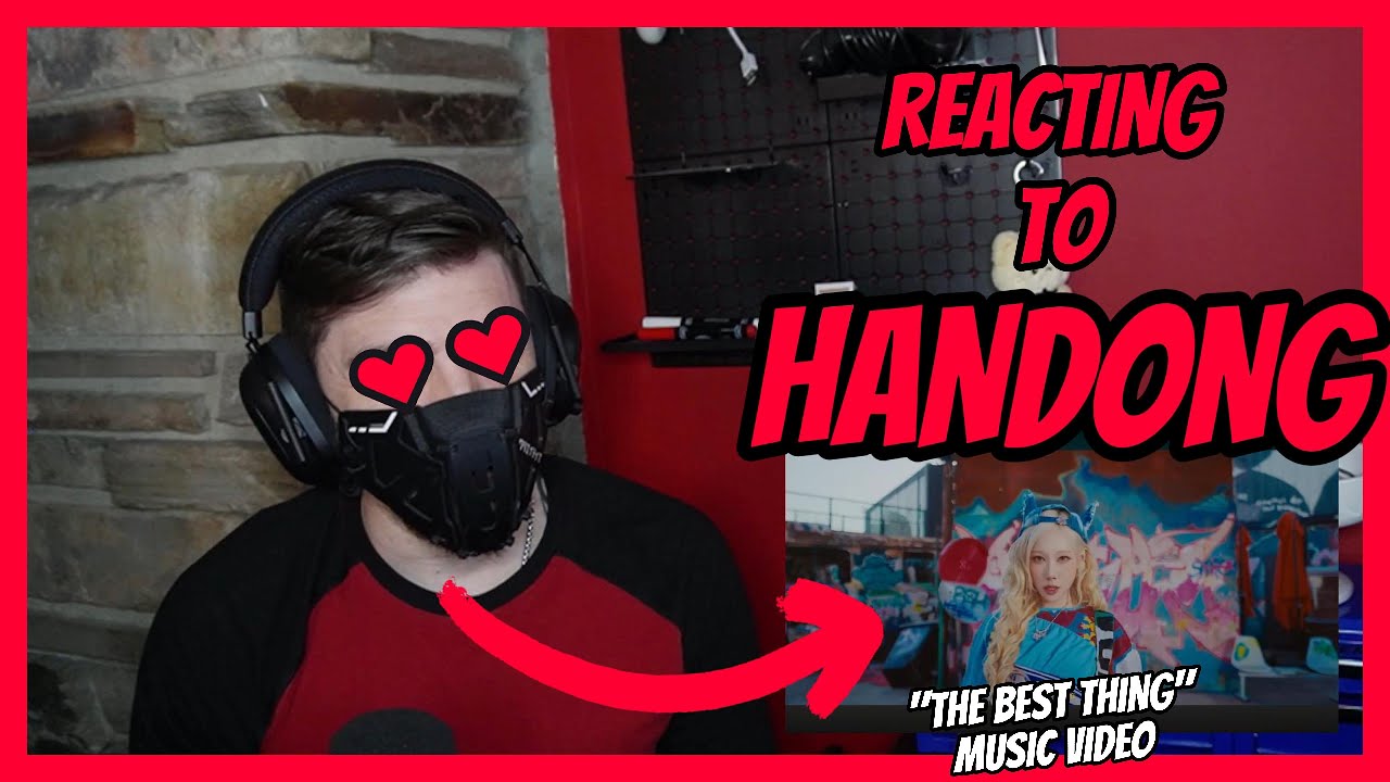 [REACTION] HANDONG's song The Best Thing