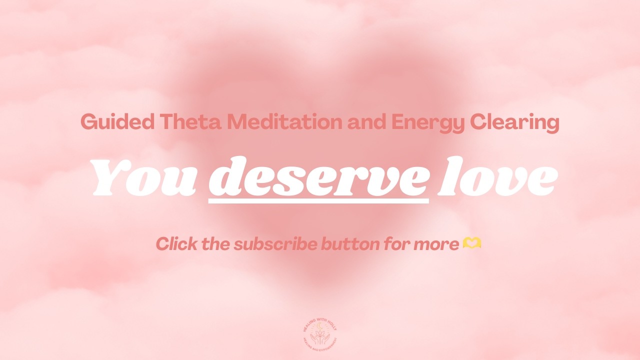 You Deserve Love - Energy Clearing and ThetaHealing 🧘‍♀️