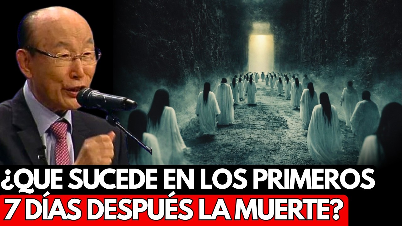 ¿Qué Sucede En Los Primeros 7 Días Después De La Muerte? El Misterio Revelado | DAVID YONGGI CHO