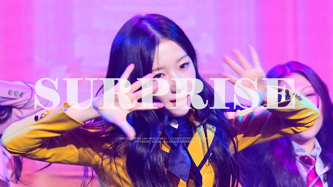 260208 클라씨 혜주 CLASS:y HYEJU - SURPRISE (ROLL CALL 2부)