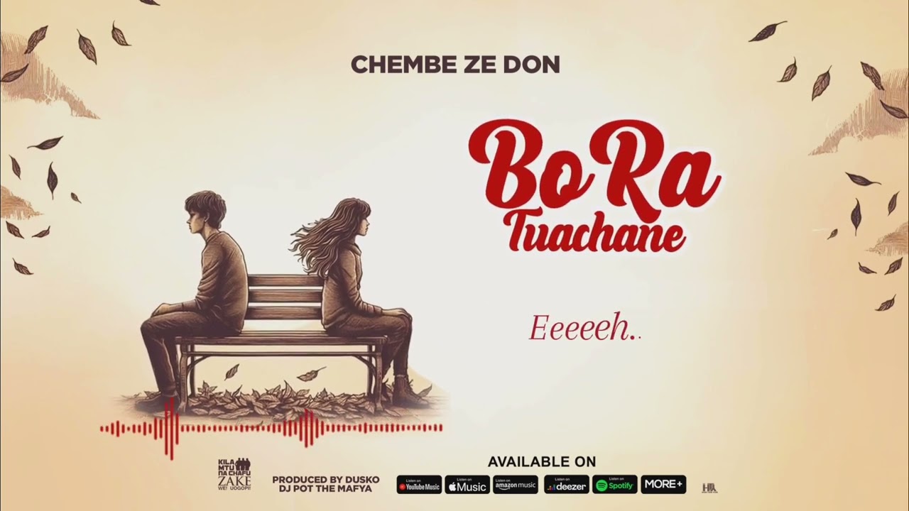 ChembeZeDon - Bora Tuachane (Official Video Lyrics)