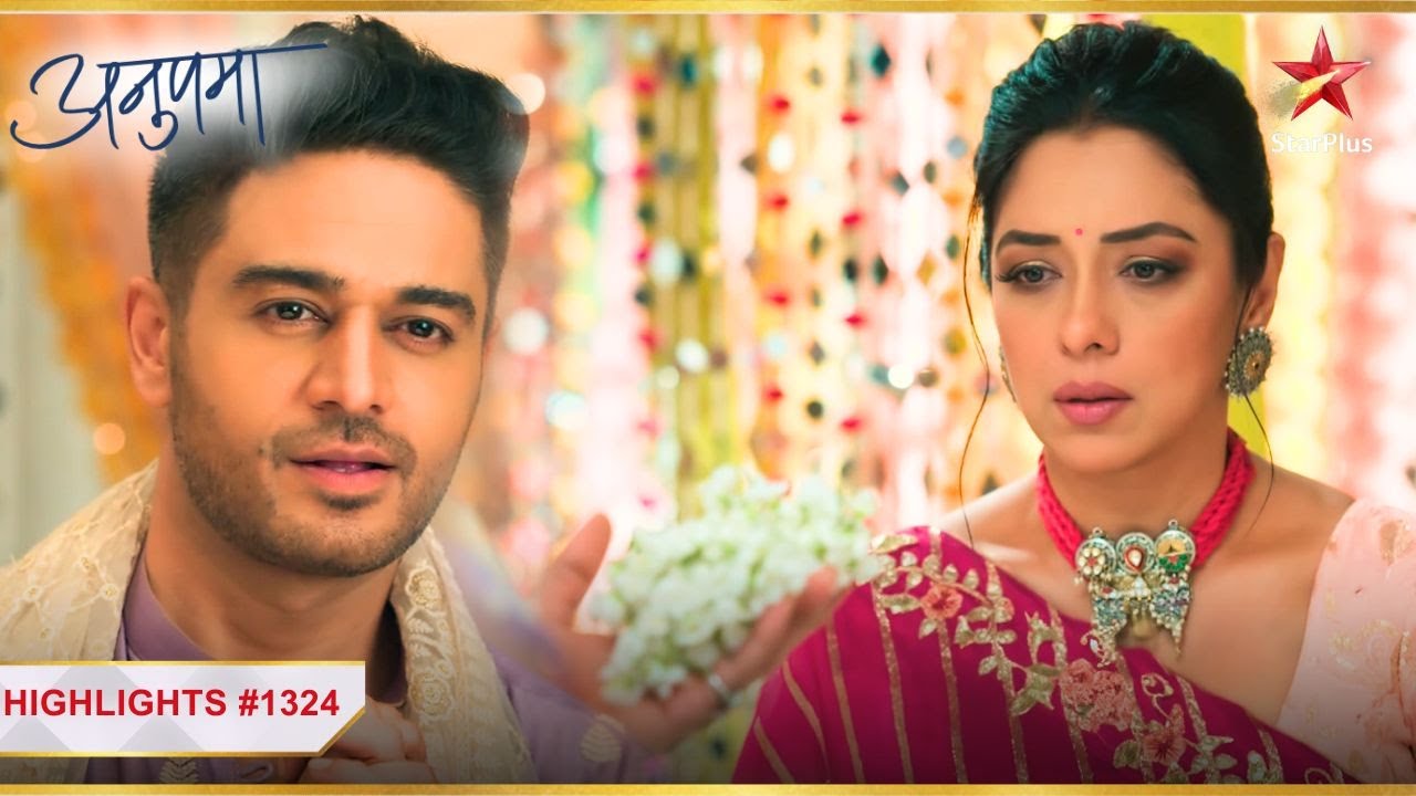 Anuj ne diya Anupama ko gajra! | Ep.1324 | Latest | Anupama | Mon-Sun | 10PM