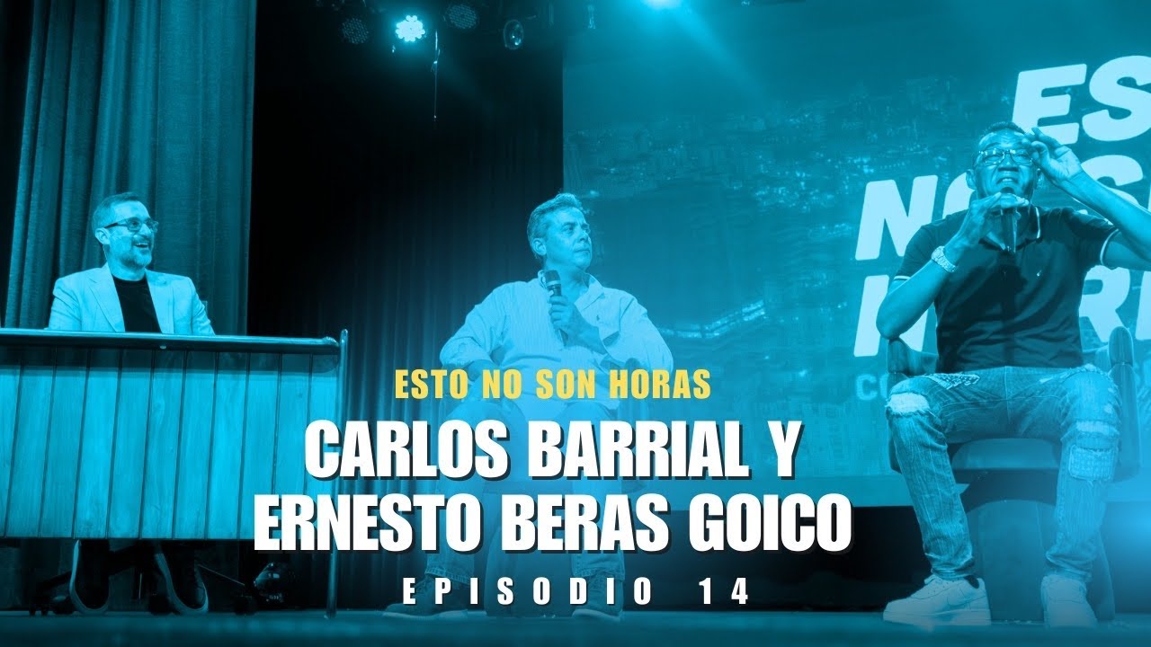 CARLOS EL BARRIAL & ERNESTO BERAS GOICO en Esto No Son Horas con Carlos S&aacute;nchez. 21 de mayo 2025.