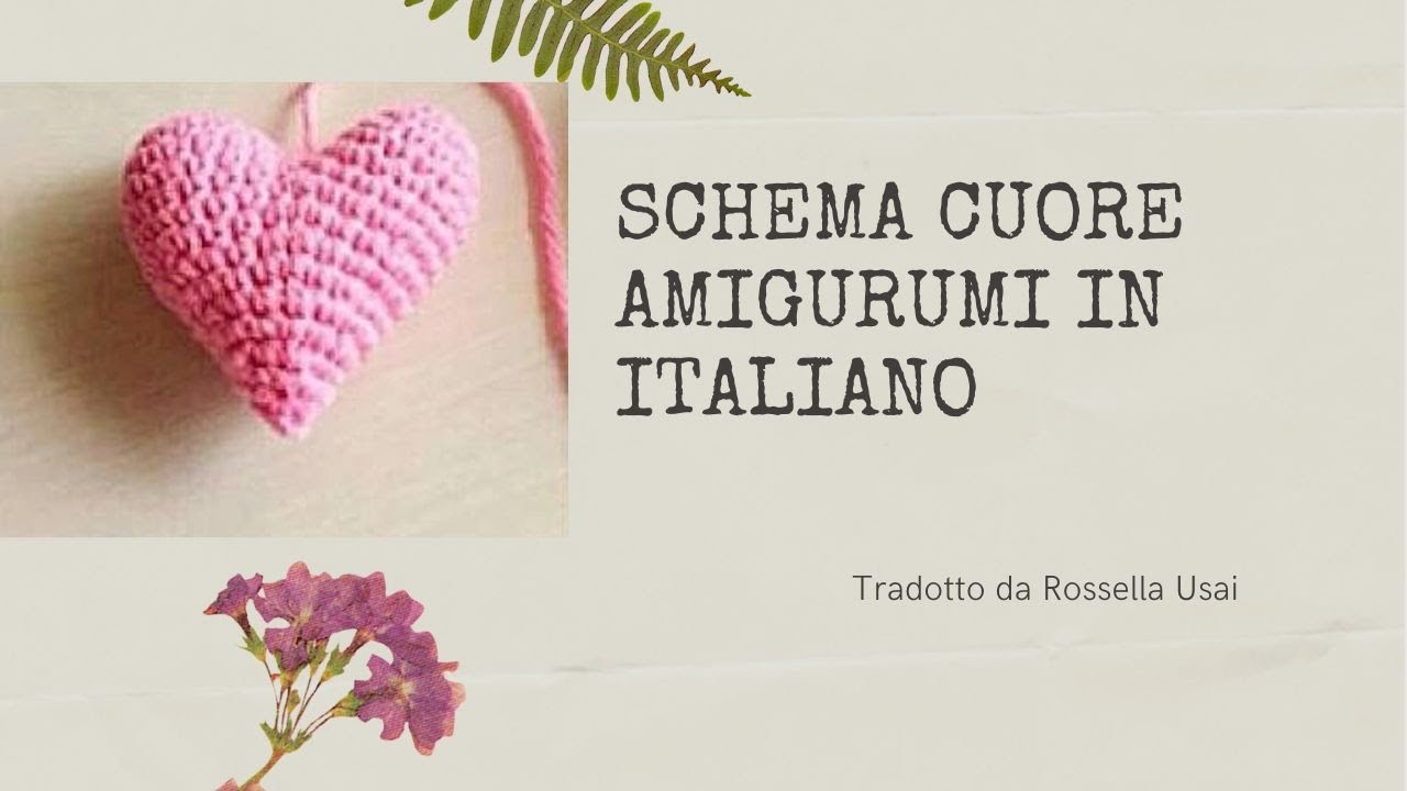 Schema cuore amigurumi all'uncinetto in Italiano, come creare cuori ad uncinetto