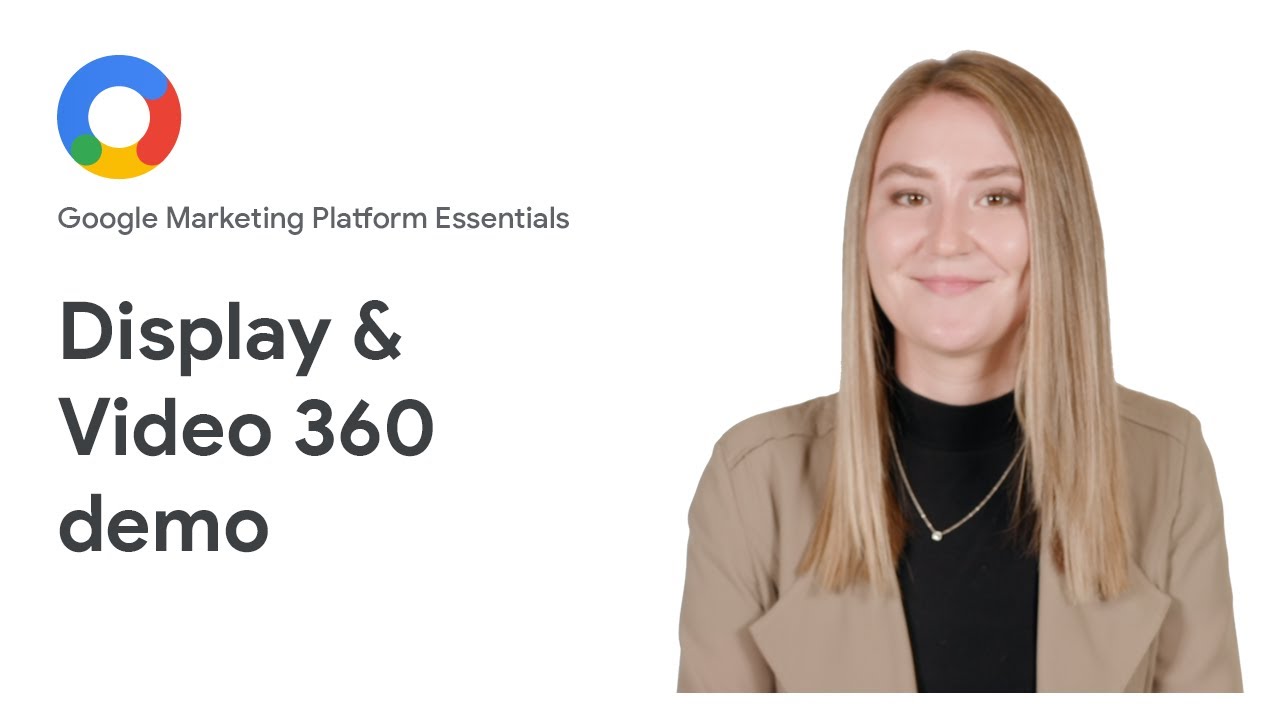Основы Google Marketing Platform: демонстрация Display & Video 360