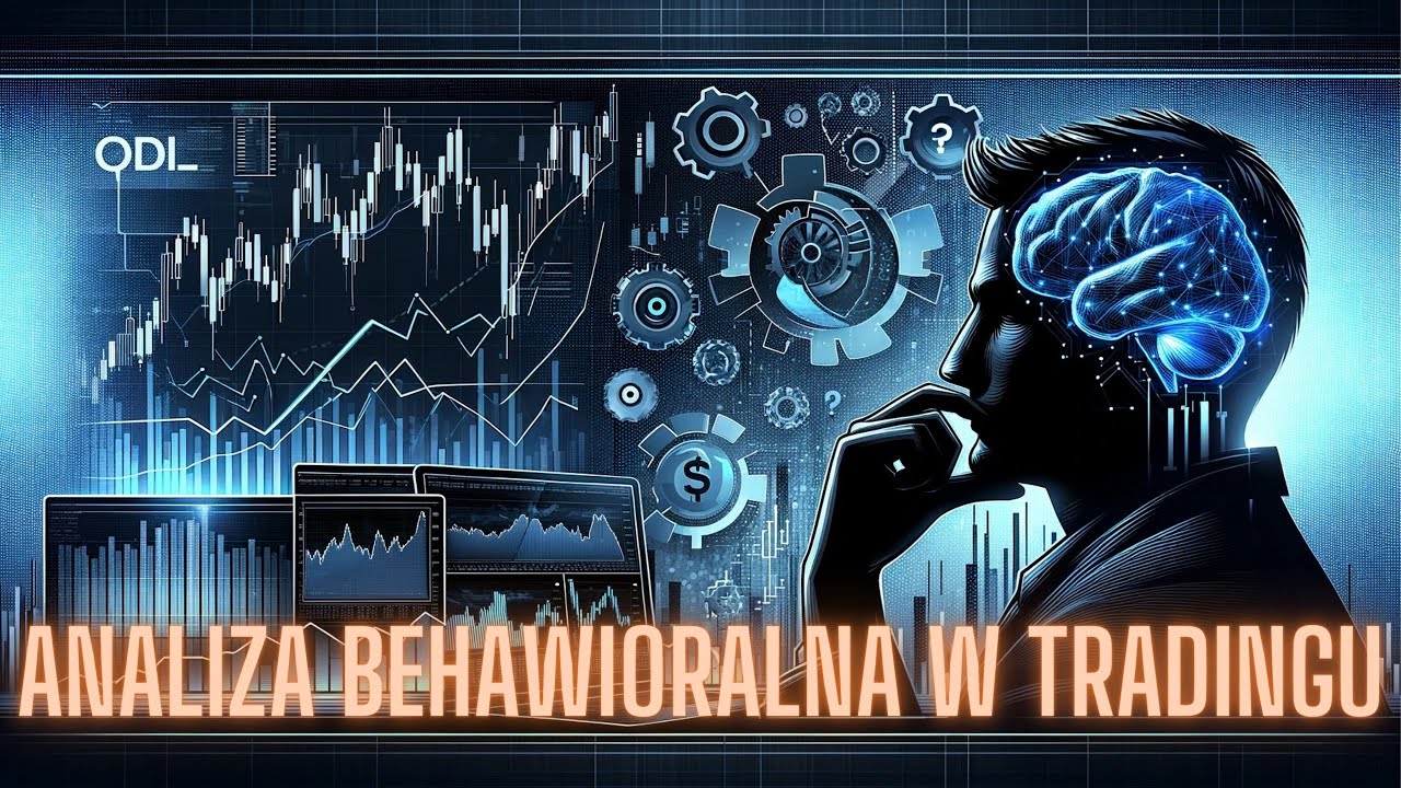#46 Analiza behawioralna w tradingu: Jak zrozumieć i przewidzieć działania rynku
