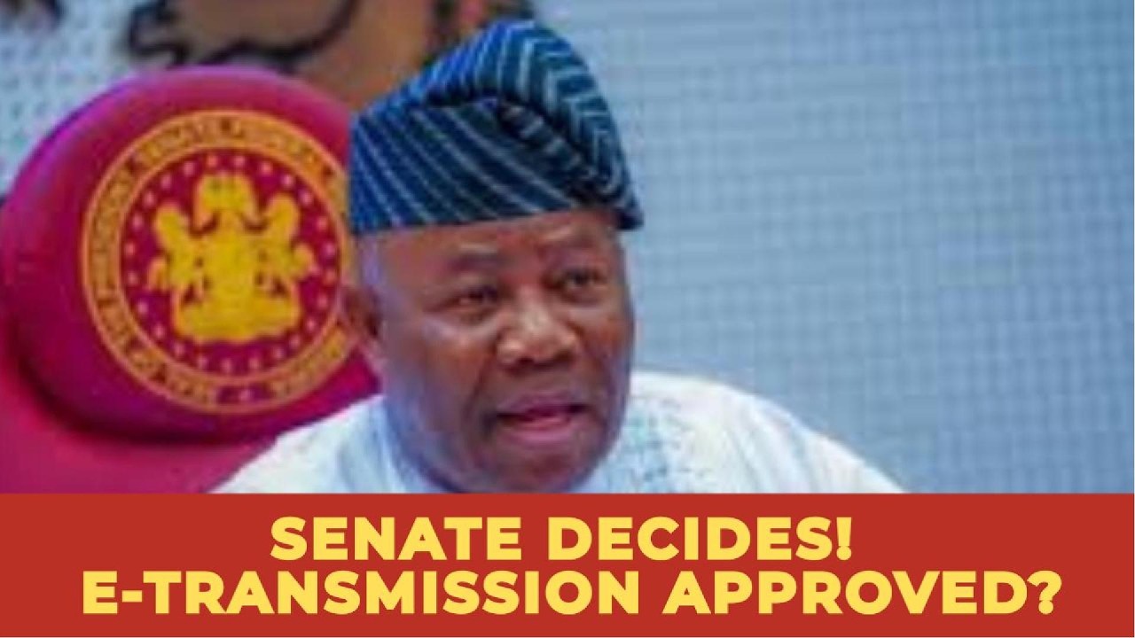 JUST IN: Senate Approves E-Transmission With Backup Plan — What This Means for Nigeria’s Elections