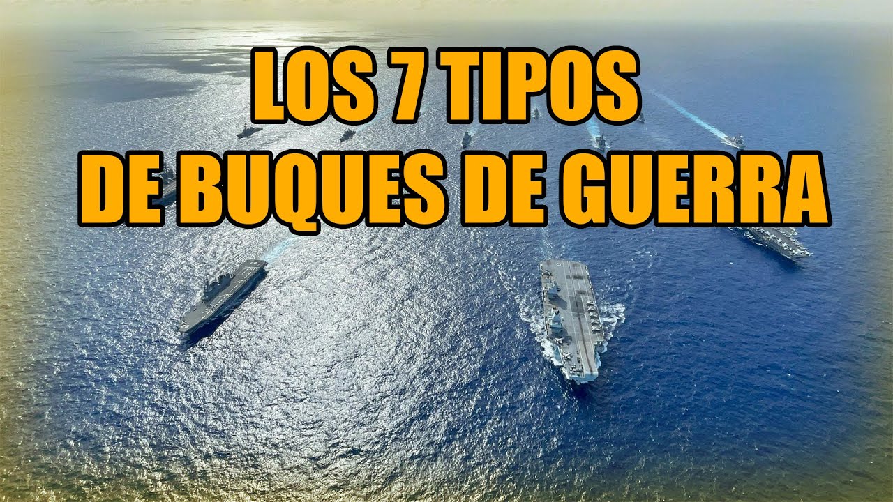 Las 7 Categor&iacute;as Principales de Barcos de Guerra