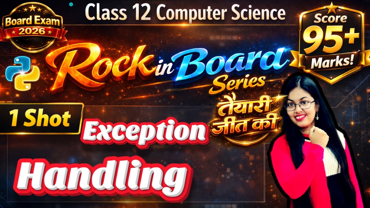 Exception Handling in Python One Shot  | CBSE Class 12 Computer Science | Boards 2026