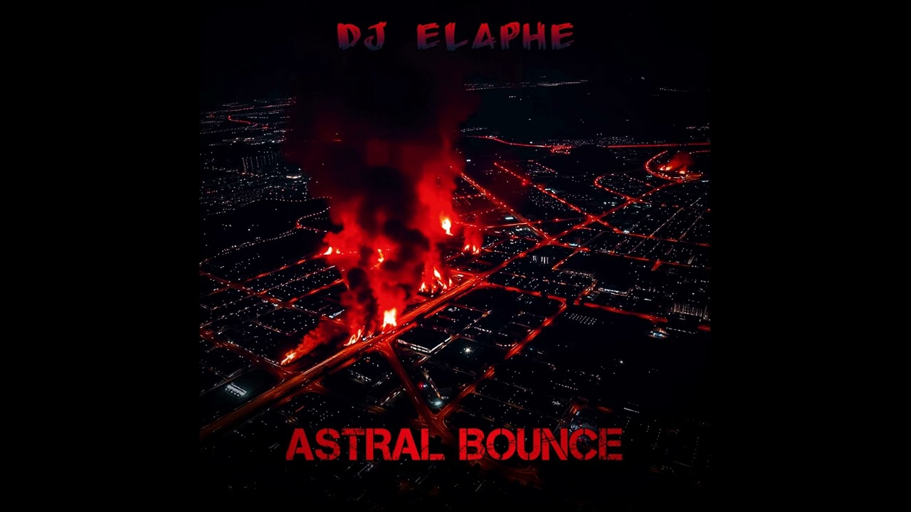 DJ Elaphe - ASTRAL BOUNCE