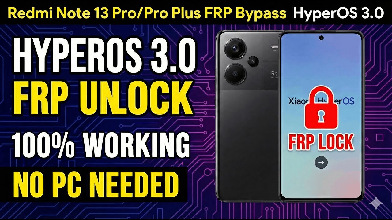 Redmi Note 13 Pro/Pro Plus FRP Bypass Hyperos 3.0 Android 16 | Gmail Lock Remove Redmi Note 13 Pro
