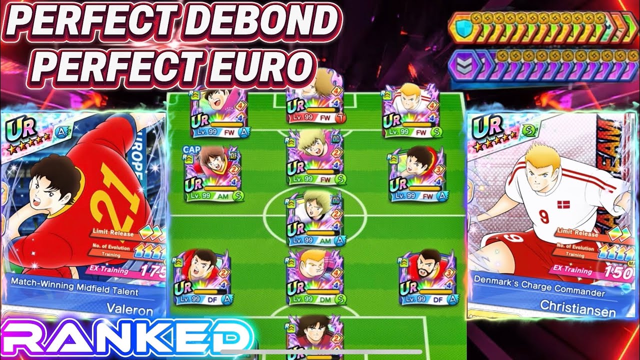 PERFECT DEBOND WITH PERFECT EURO TEAM RISING SUN. RANKED SUPERSTARS. CAPTAIN TSUBASA DREAM TEAM
