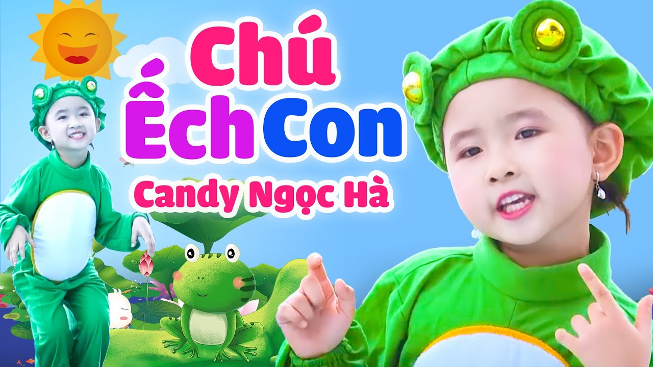 Nhạc Thiếu Nhi Sôi Động Hay Nhất 🐸 Chú Ếch Con, Chú Chuột Nhắt 🐭 Bé Candy Ngọc Hà