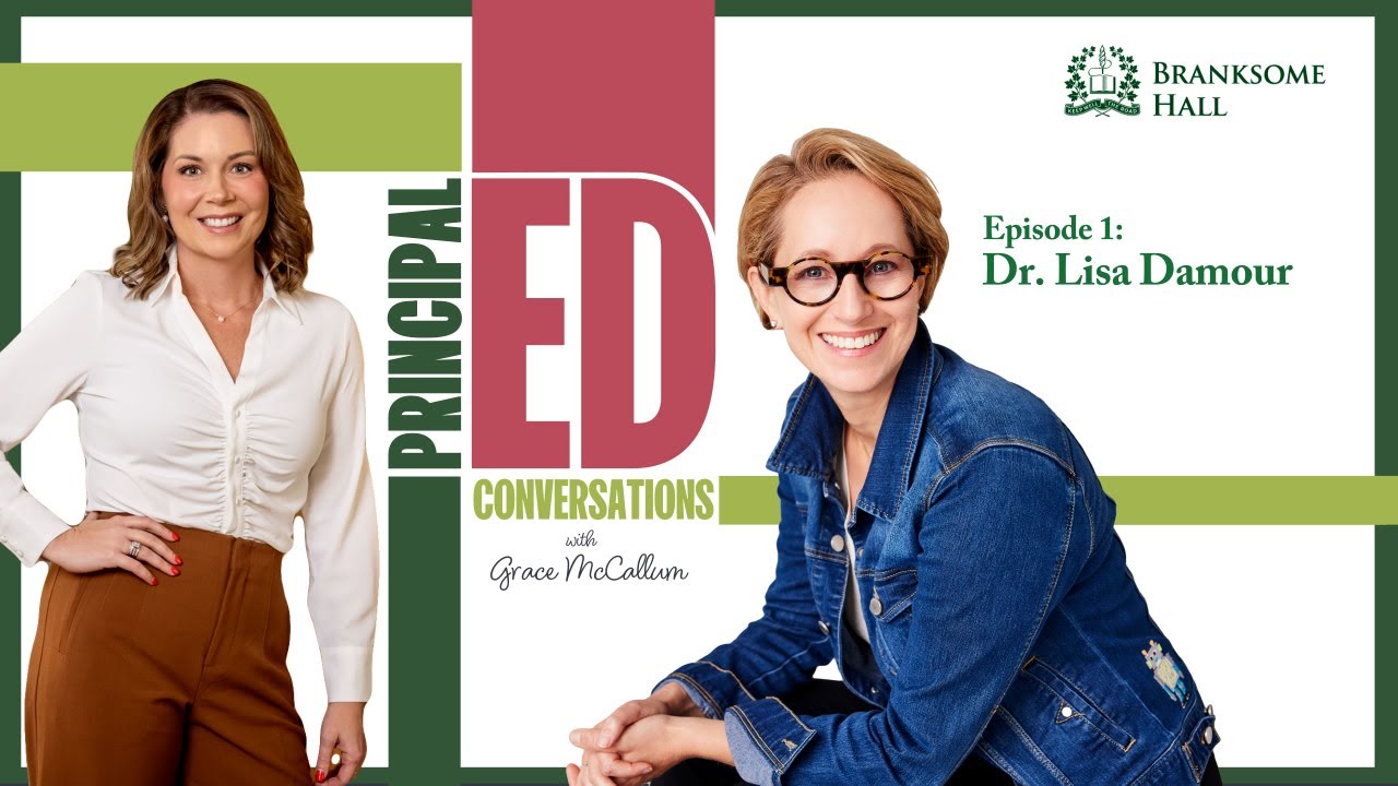 PrincipalED: Conversations with Grace McCallum | Episode 1 - Dr. Lisa Damour