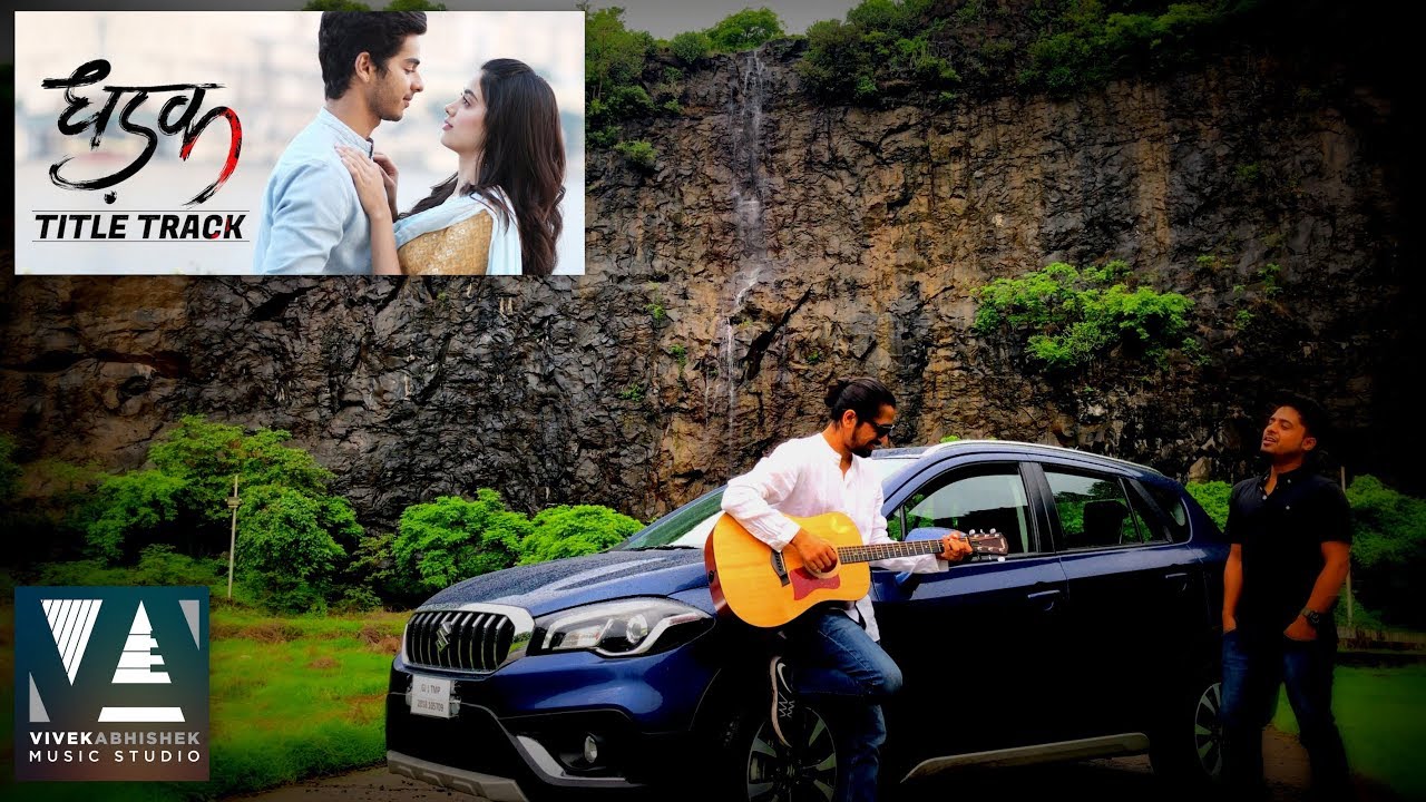 Dhadak - Title Song | Cover | VIVEK ABHISHEK | Ajay-Atul
