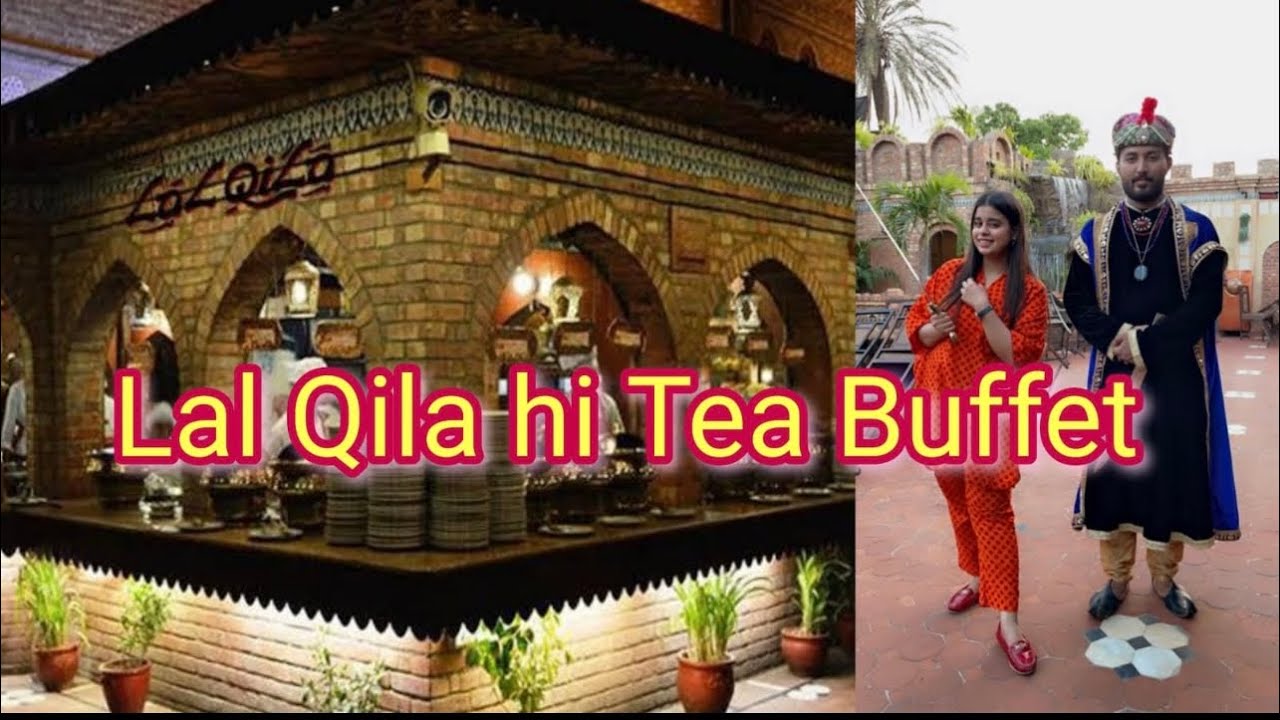 LAL QILA HI TEA BUFFET || HONEST REVIEW || SUHANA KI DUNIYA