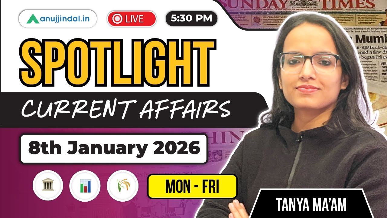8th January: Current Affairs Today | RBI Grade B 2026 | Spotlight | SEBI | NABARD | Anuj Jindal