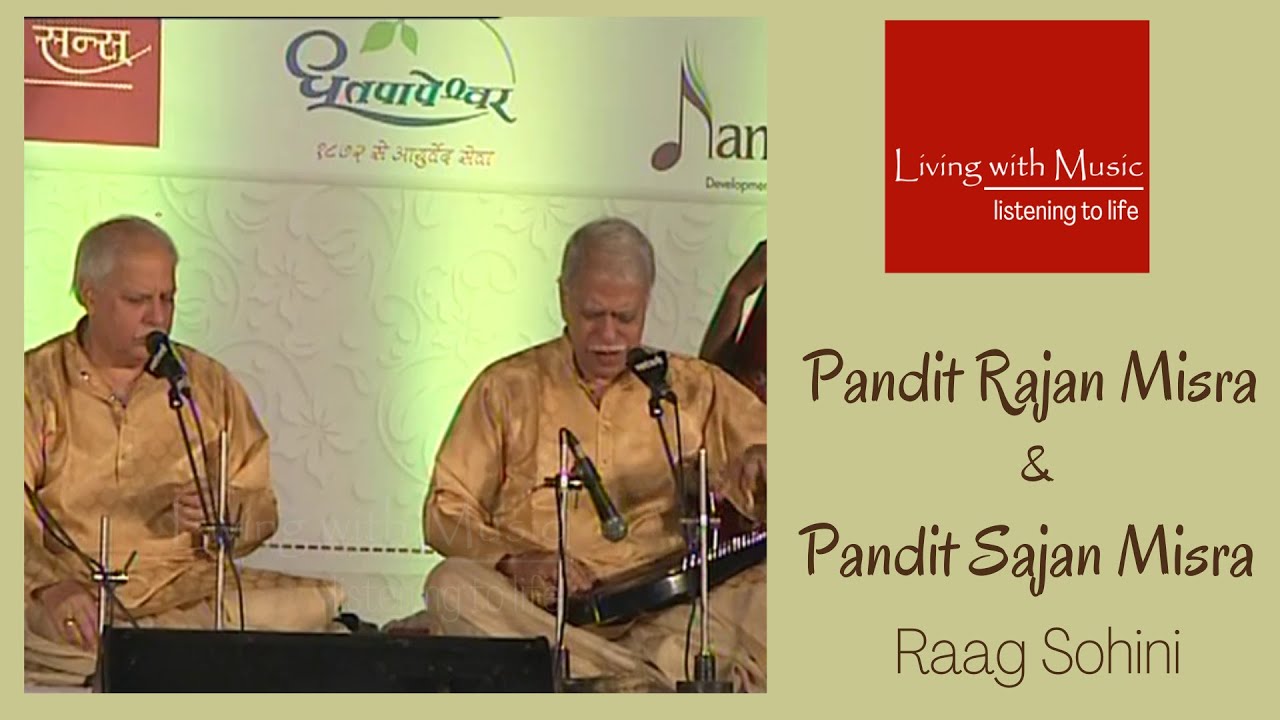 Heart Stirring Raag Sohini by Pandit Rajan Misra & Pandit Sajan Misra.