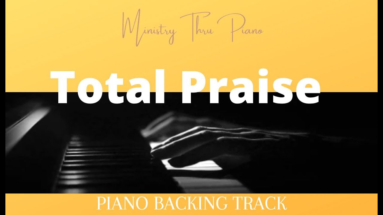 Total Praise PIANO ACCOMPANIMENT