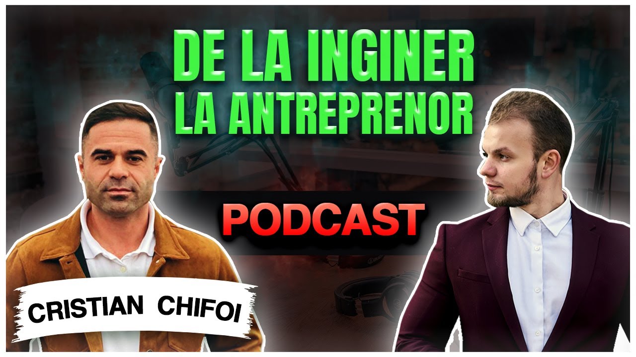 Mentalitatea si Viziunea unui Antreprenor |  Podcast Cu Cristian Chifoi