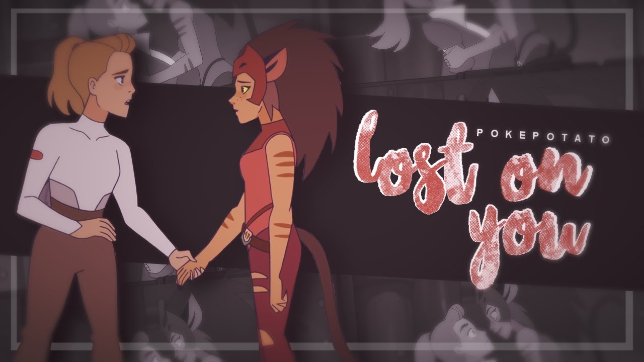 [SHE-RA] ❝lost on you❞ - catra/adora