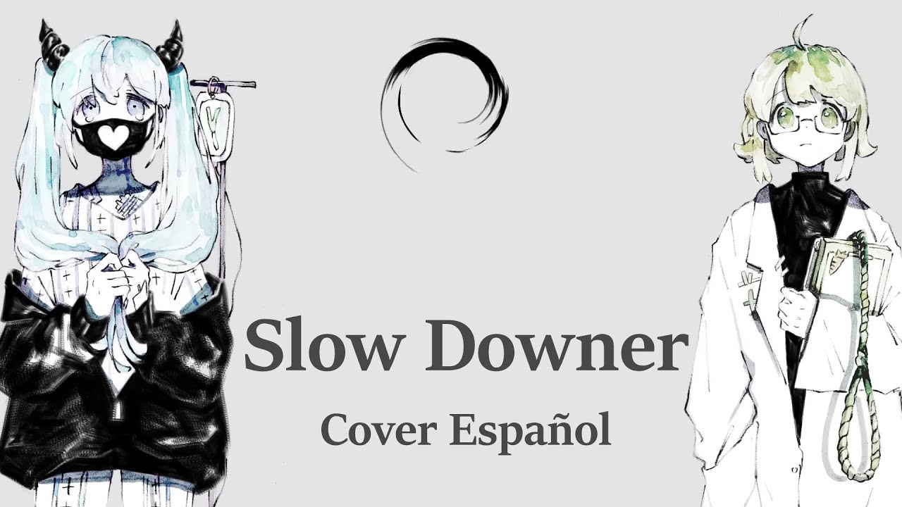 【Cover Español】 Slow Downer 【Hatsune Miku / GUMI】