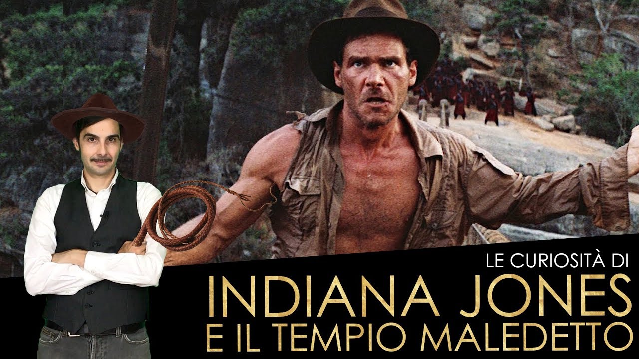 Indiana Jones e il TEMPIO MALEDETTO - le curiosità sul film!