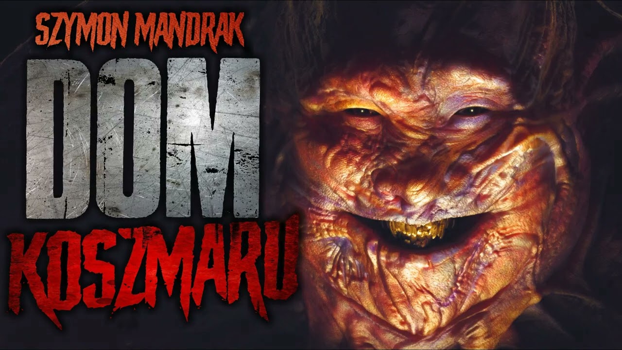 Dom Koszmaru - CreepyPasta [PL]