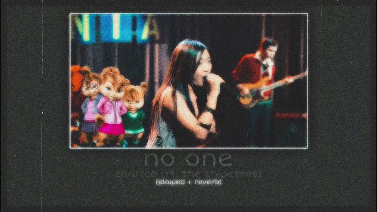 no one ~ charice (ft. the chipettes) - (slowed + reverb)