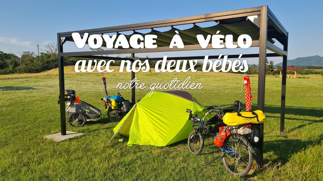 #30 Voyage à vélo avec nos bébés - notre vie quotidienne