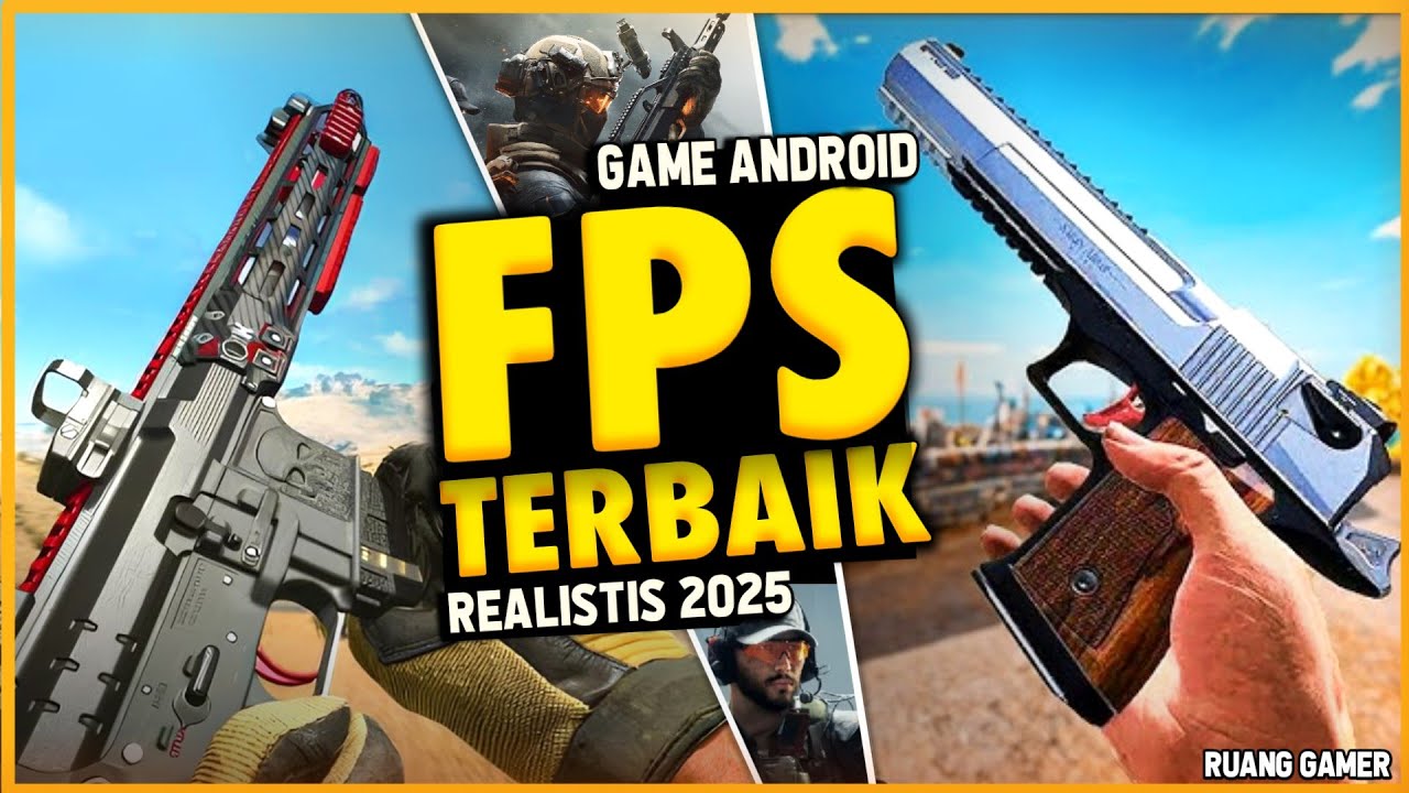 15 Game Android FPS Realistis Terbaru dan Terbaik 2025 | Offline/Online