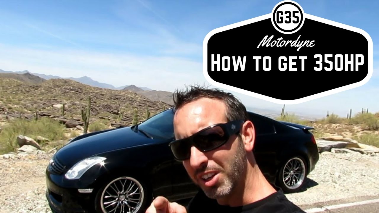 INFINITI G35 / NISSAN 350z - How to get 350 HP