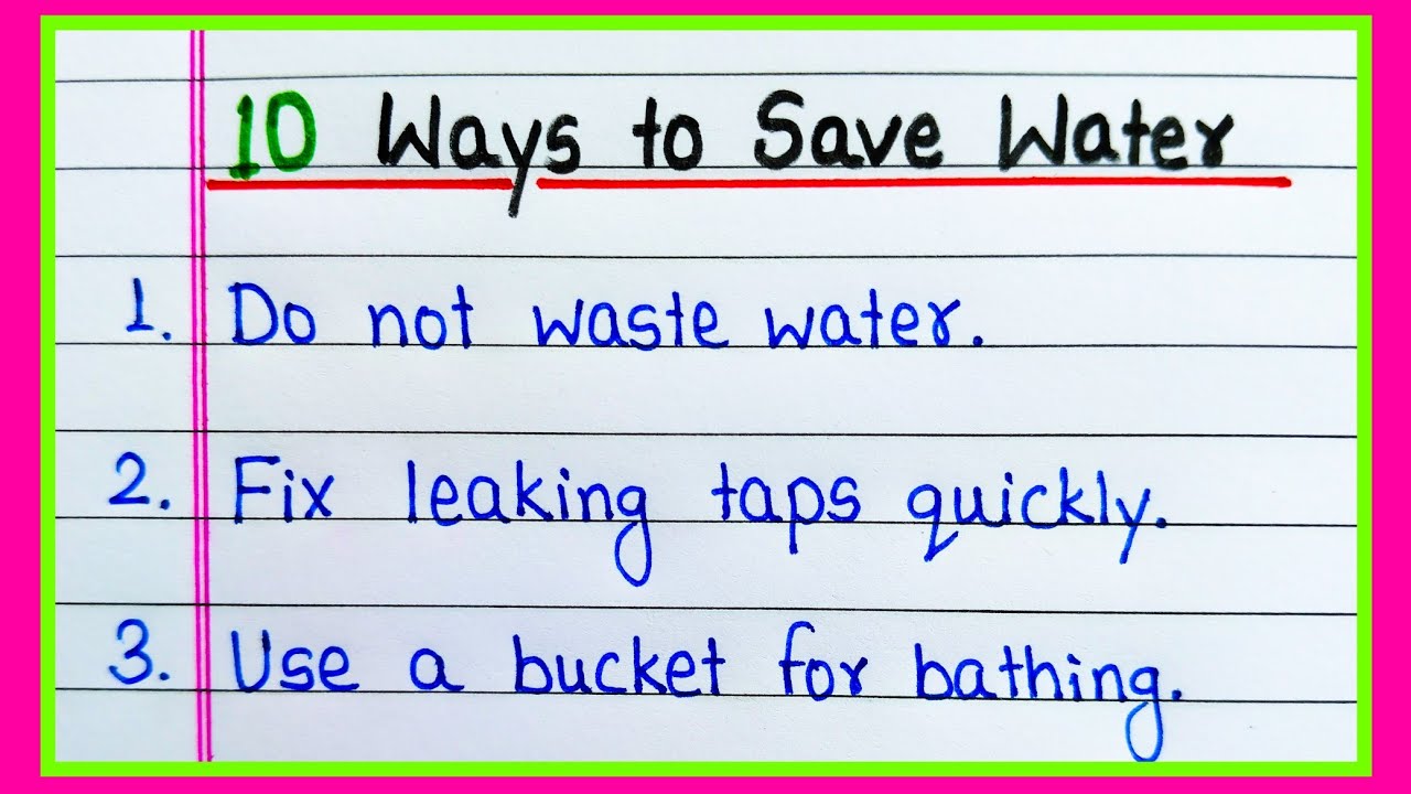 10 Ways to Save Water | 10 Ways to Conserve Water | Write 10 ways to Save Water at home