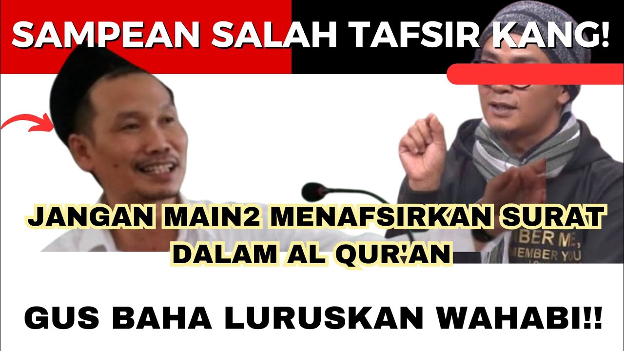 NAH LOH‼️GUS BAHA LURUSKAN TAFSIR NGAWUR USTADZ WAHABI‼️