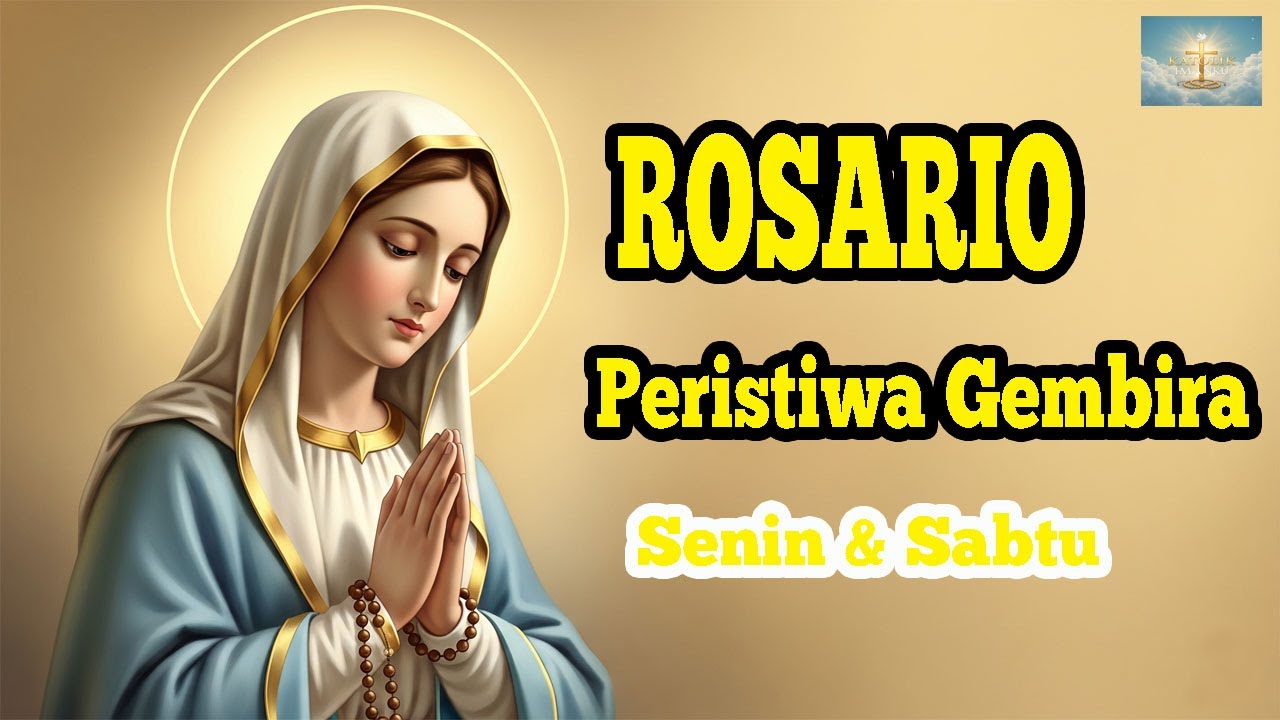 Doa Rosario Peristiwa Gembira Lengkap | Panduan Rosario Katolik Hari Senin & Sabtu #Rosario