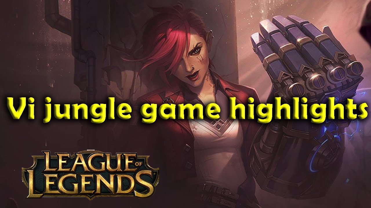 Vi jungle league of legends low elo ranked game highlights