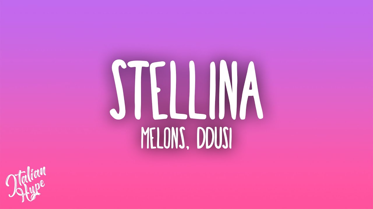 Melons, Ddusi - Stellina