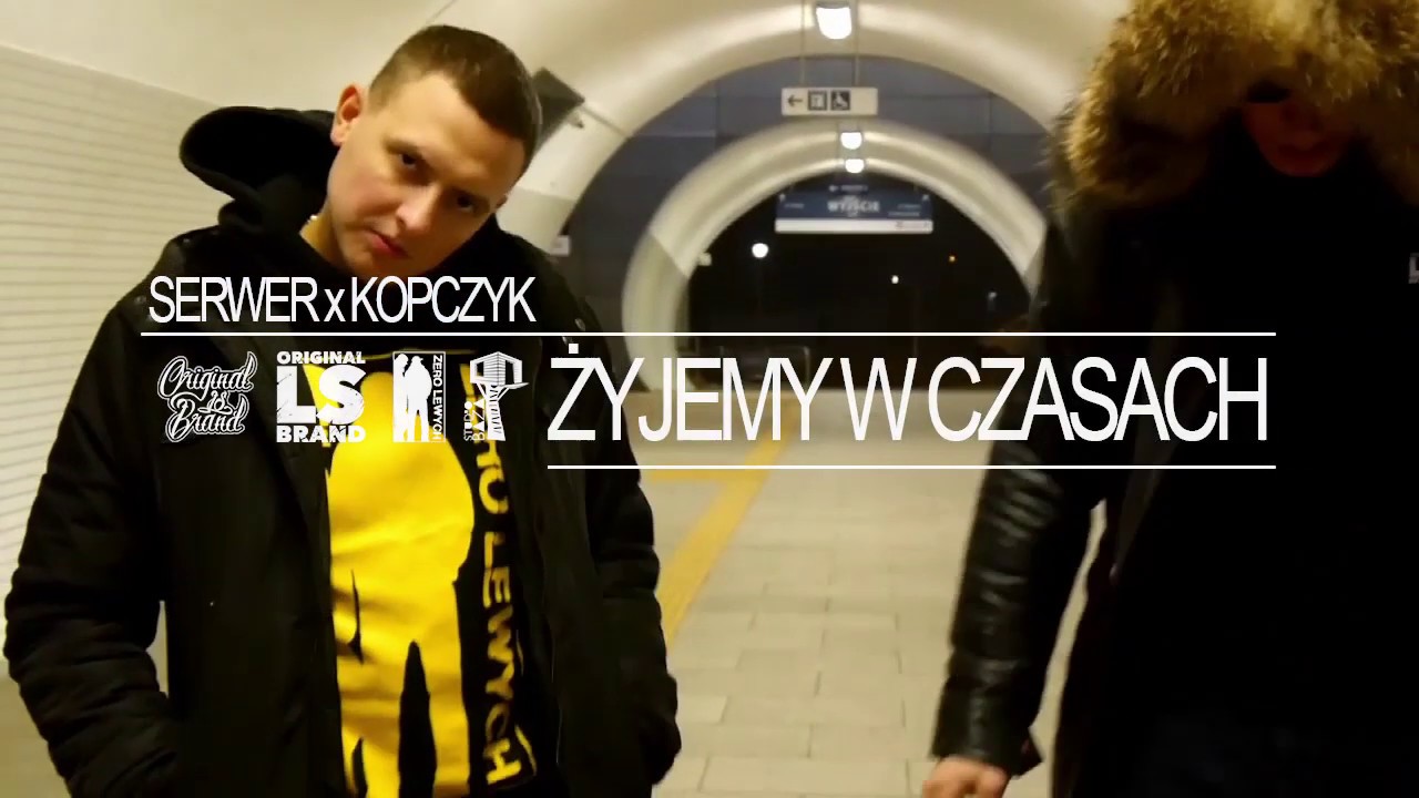Serwer x Kopczyk - Żyjemy w czasach