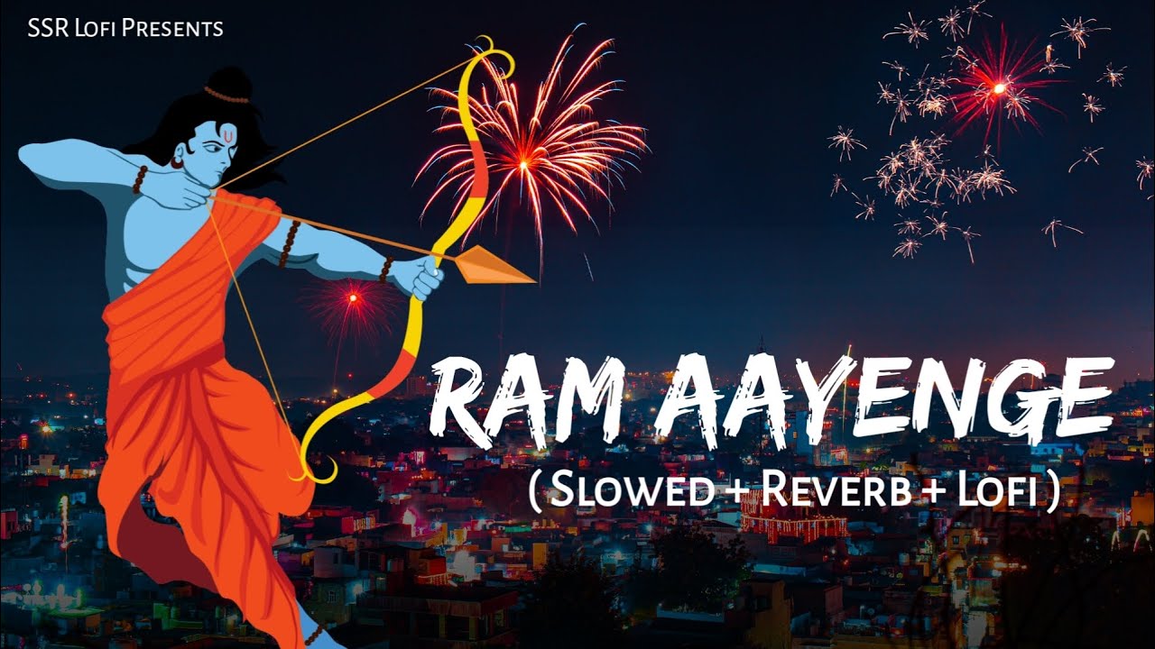 Ram Aayenge - Lofi Mix | Slowed + Reverb | Vishal Mishra | Diwali Special | SSR Lofi