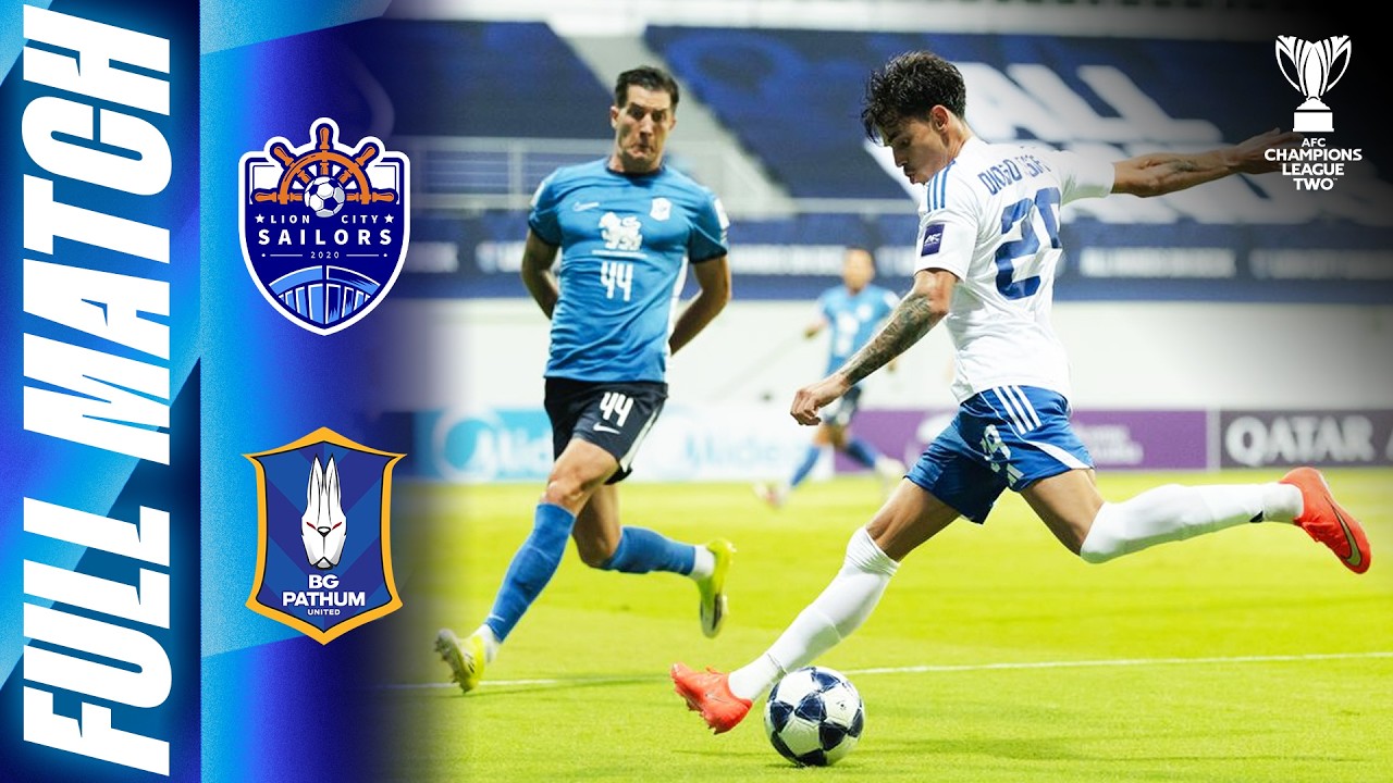 🔴 LIVE | Lion City Sailors 🇸🇬 vs BG Pathum United 🇹🇭 | AFC Champions League Two&trade; 2026/27