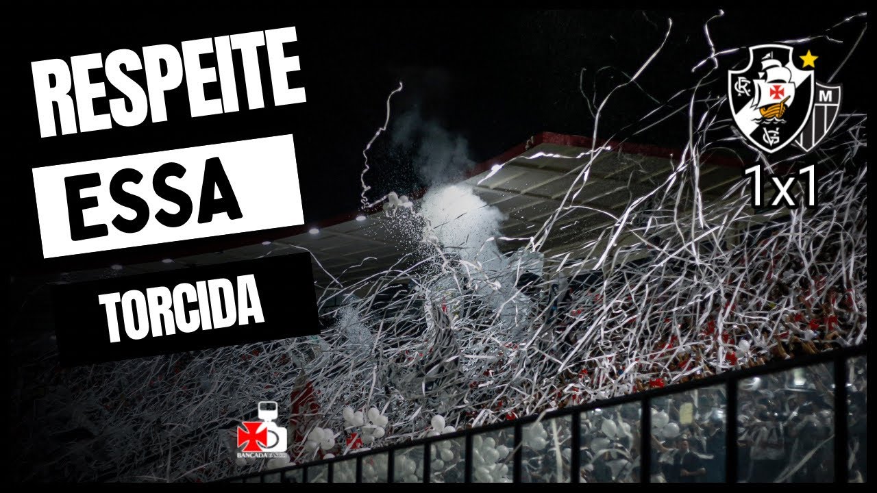 #105 RESPEITEM ESSA TORCIDA!!! | Vasco da Gama 1x1 Atlético-MG