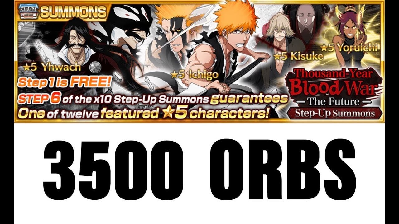 3rd Anniversary STEP-UP FINAL 3500+ ORBS || Bleach brave souls || New Account 15
